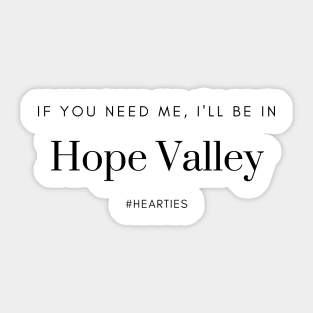 I'll Be in Hope Valley Sticker